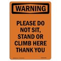 Signmission OSHA WARNING Sign, Please Do Not Sit Stand Or Climb, 7in X 5in Decal, 5" W, 7" L, Portrait OS-WS-D-57-V-13431